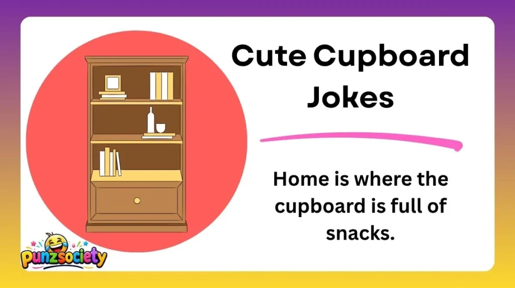Cute Cupboard Jokes