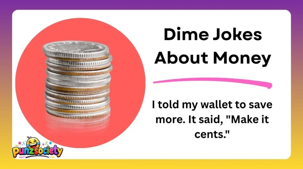 Dime Jokes About Money