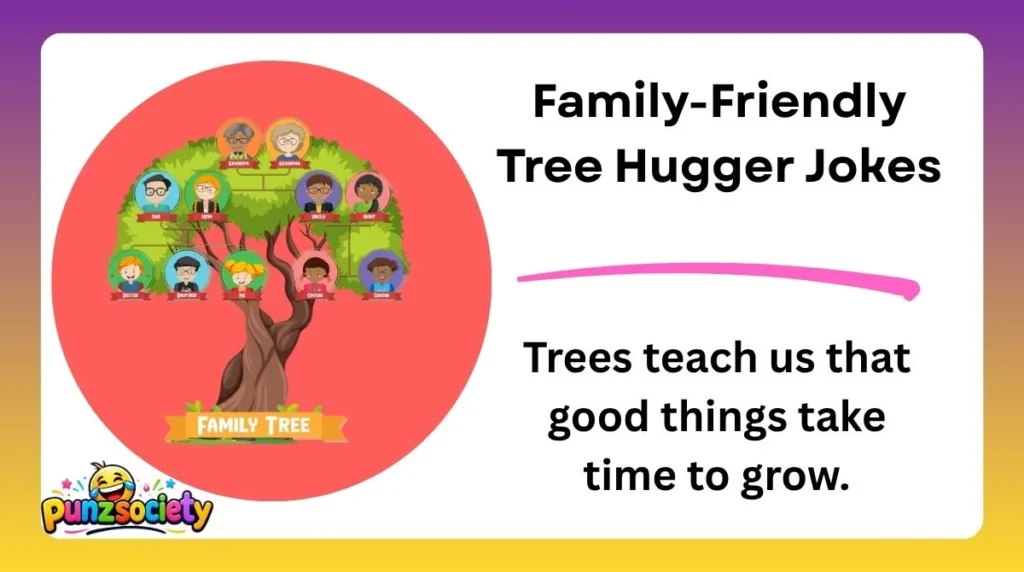Family-Friendly Tree Hugger Jokes