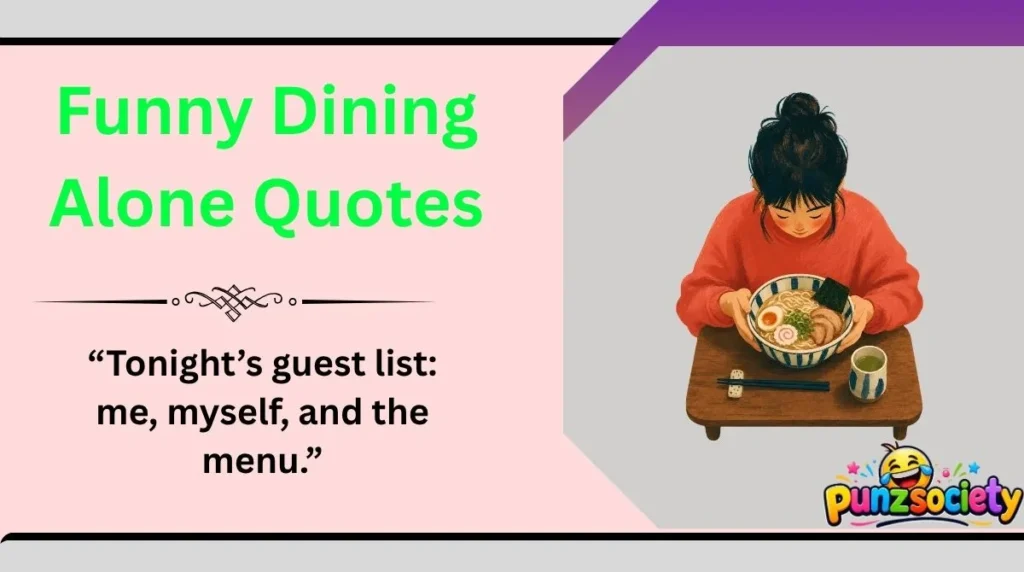 Funny Dining Alone Quotes