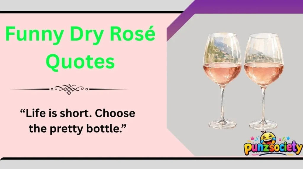 Funny Dry Rosé Quotes
