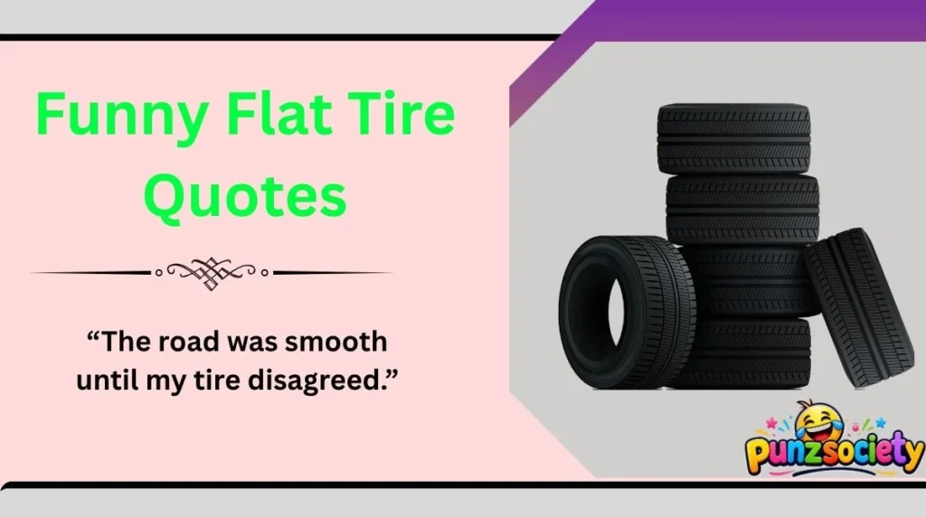 Funny Flat Tire Quotes