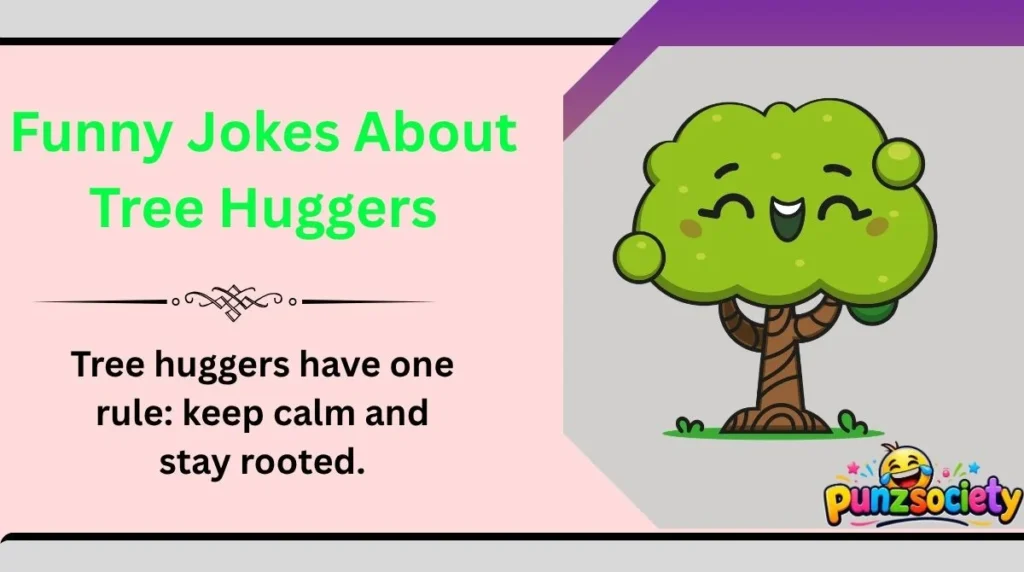 Funny Jokes About Tree Huggers