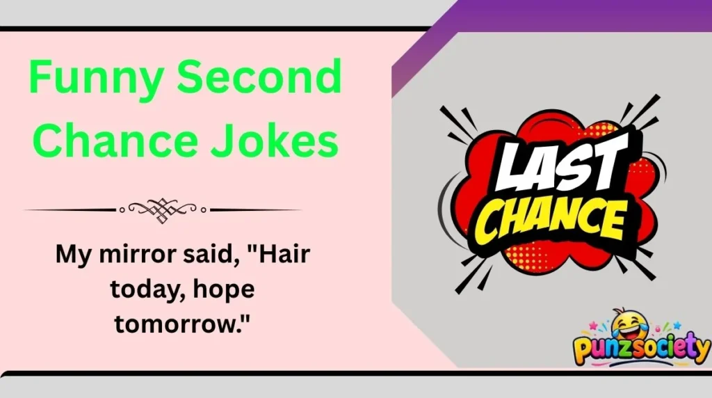 Funny Second Chance Jokes