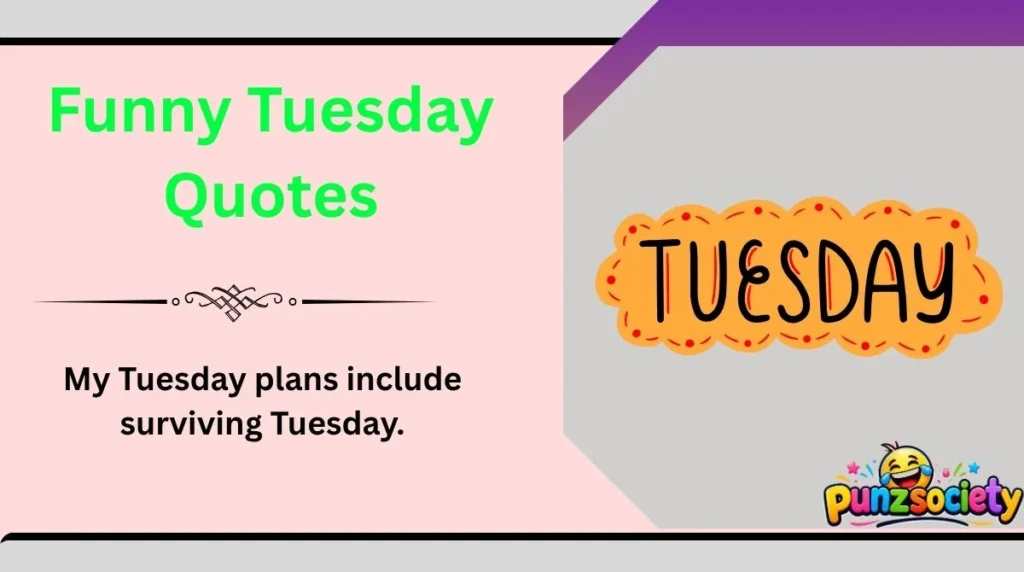 Funny Tuesday Quotes