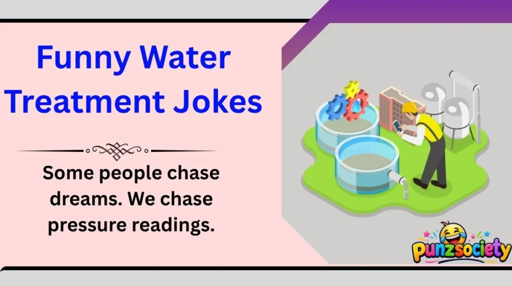 Funny Water Treatment Jokes