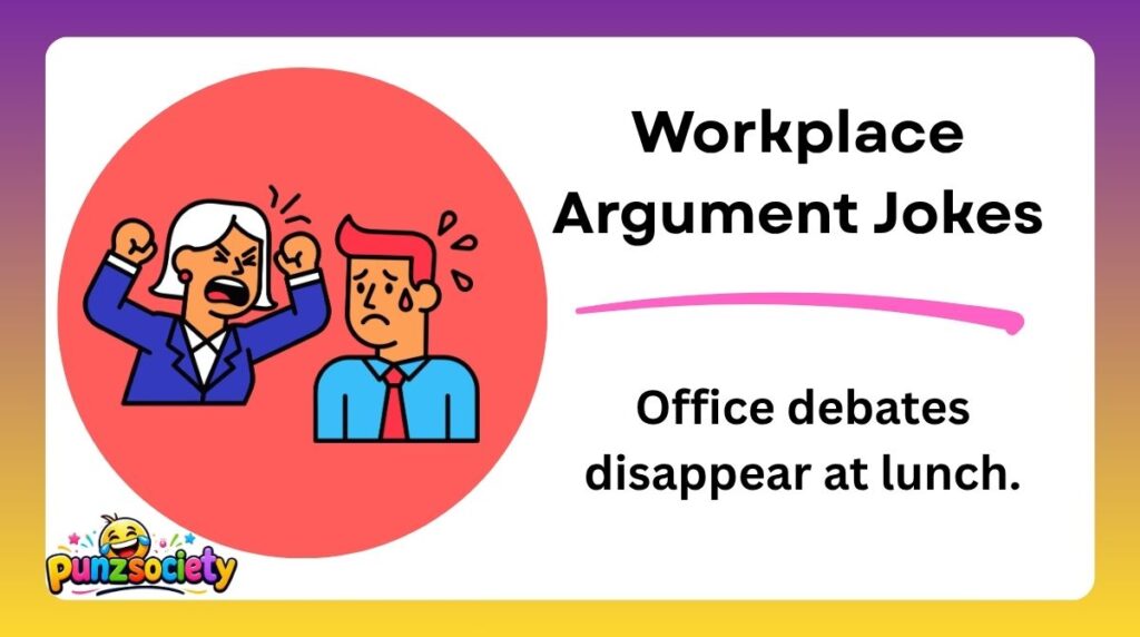 Workplace Argument Jokes