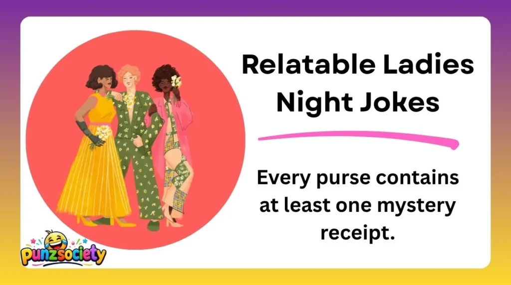 Relatable Ladies Night Jokes