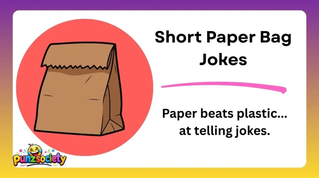 Short Paper Bag Jokes