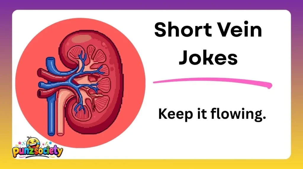Short Vein Jokes