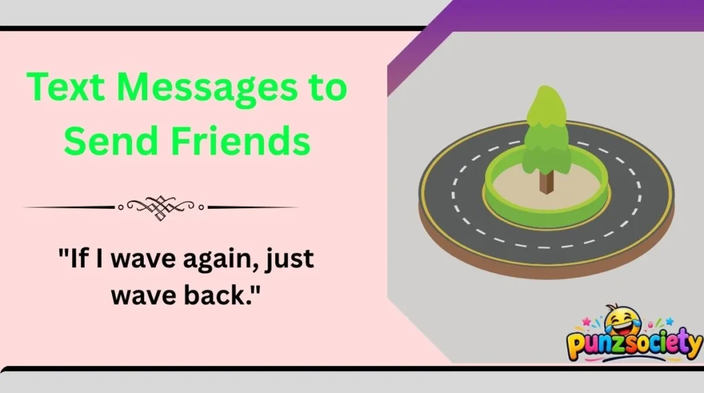 Text Messages to Send Friends