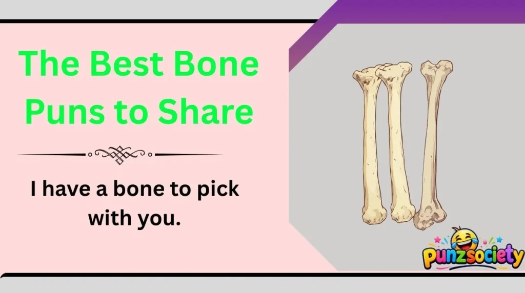 The Best Bone Puns to Share