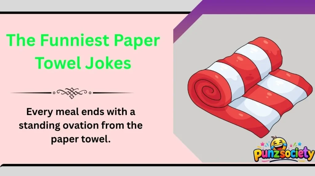 The Funniest Paper Towel Jokes