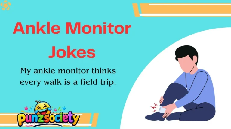 Ankle Monitor Jokes