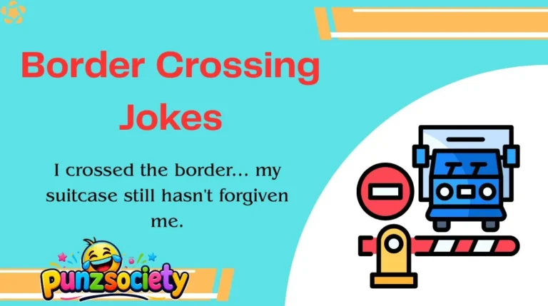 Border Crossing Jokes