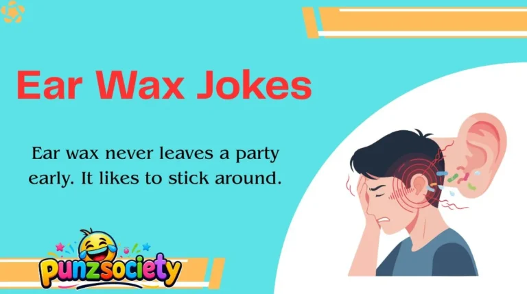 Ear Wax Jokes