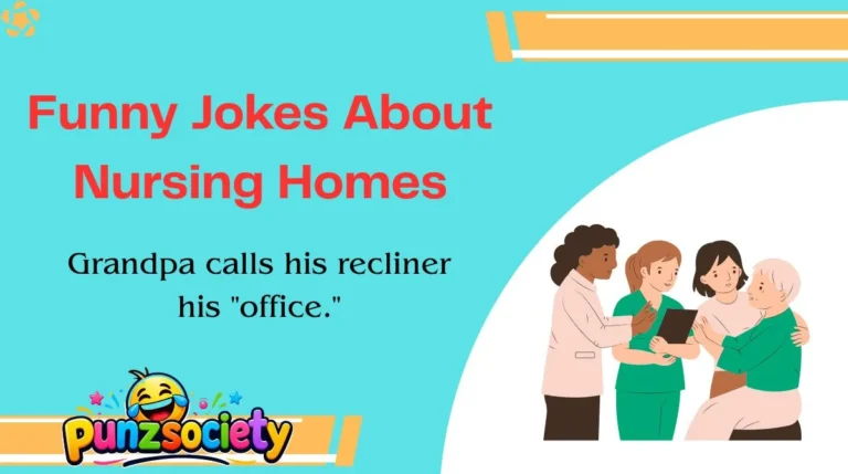 Funny Jokes About Nursing Homes