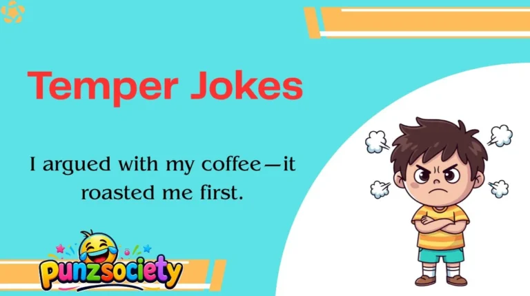 Temper Jokes
