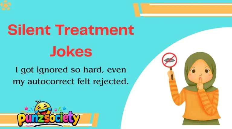 Silent Treatment Jokes