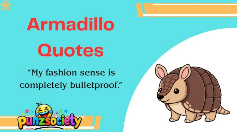 Armadillo Quotes