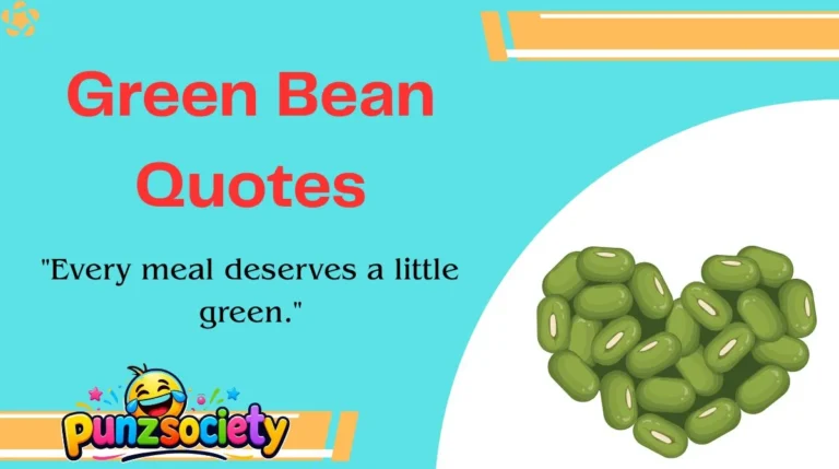 Green Bean Quotes