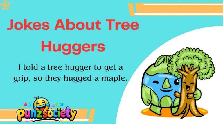 Jokes About Tree Huggers