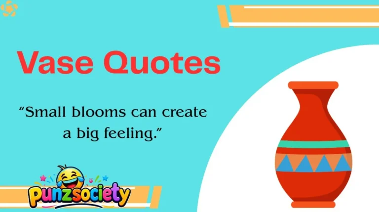 Vase Quotes