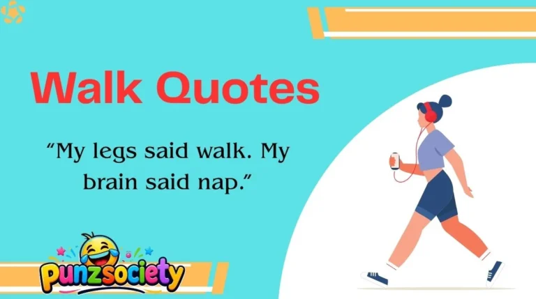 Walk Quotes
